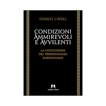 Condizioni ammirevoli e avvilenti. La costituzione del perfezionismo emersoniano