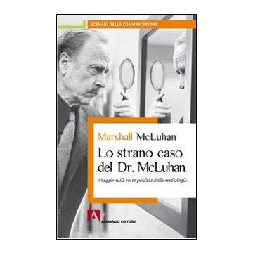 Lo strano caso del Dr. McLuhan