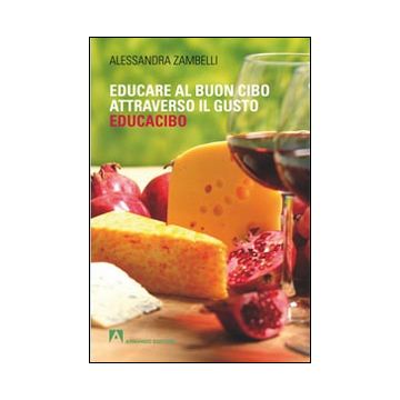 Educacibo. Educare al buon cibo attraverso il gusto