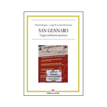 San Gennaro. Viaggio nell'identità napoletana. Con DVD
