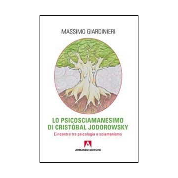 Lo psicosciamanesimo di Cristobal Jodorowsky. L'incontro tra psicologia e sciamanesimo