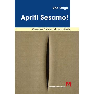 Apriti sesamo! Conoscere l'interno del corpo vivente