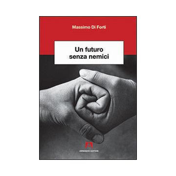 Un futuro senza nemici