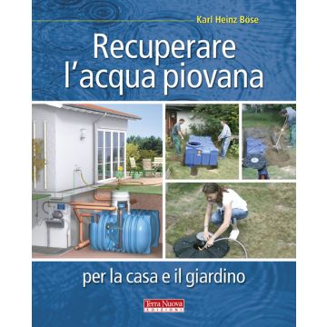 Recuperare l'acqua piovana per il giardino e la casa
