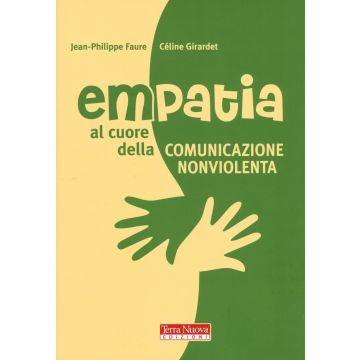Empatia. Al cuore della comunicazione non violenta