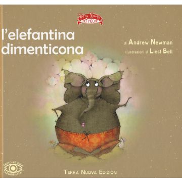 L'elefantina dimenticona. Ediz. a colori