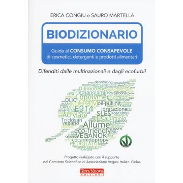 Biodizionario. Guida al consumo consapevole di cosmetici, detergenti e prodotti alimentari
