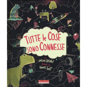 Tutte le cose sono connesse. Ediz. a colori