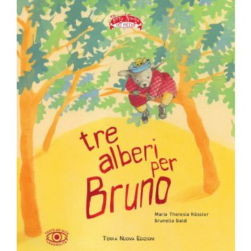 Tre alberi per Bruno. Ediz. ad alta leggibilità