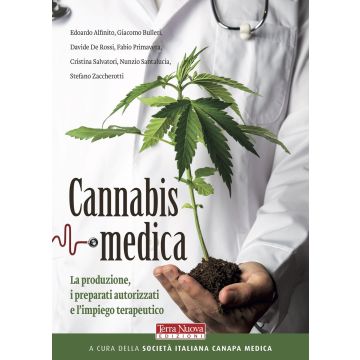 Cannabis medica. La produzione, i preparati autorizzati e l'impiego terapeutico