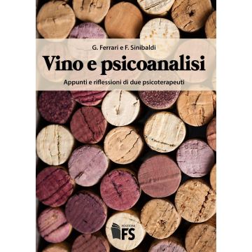 Vino e psicoanalisi. Appunti e riflessioni di due psicoterapeuti