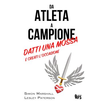 Da atleta a campione. Datti una mossa e creati l'occasione. Ediz. bilingue
