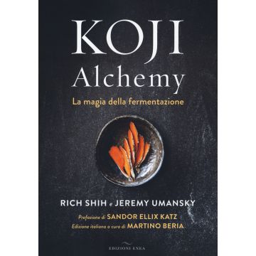 Koji Alchemy. La magia della fermentazione