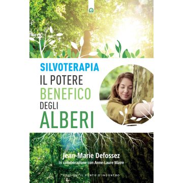 Silvoterapia. Il potere benefico degli alberi