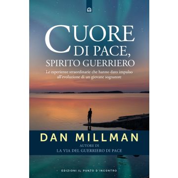 Cuore di pace, spirito guerriero