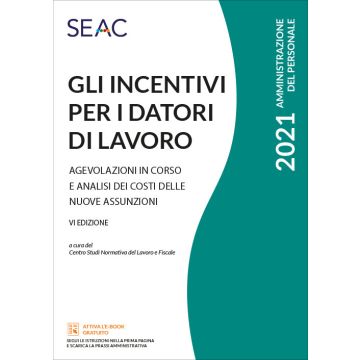 Gli incentivi per i datori di lavoro 2021