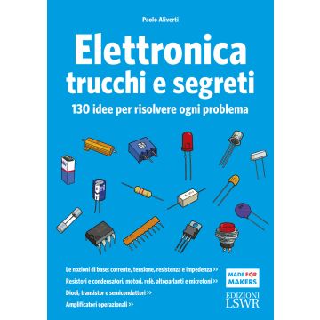 Elettronica trucchi e segreti. 130 idee per risolvere ogni problema