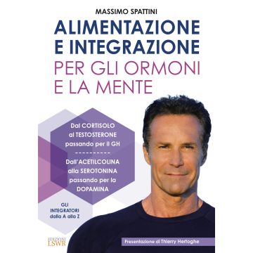 Alimentazione e integrazione per gli ormoni e la mente