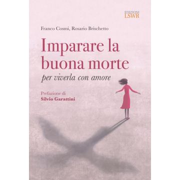 Imparare la buona morte per viverla con amore