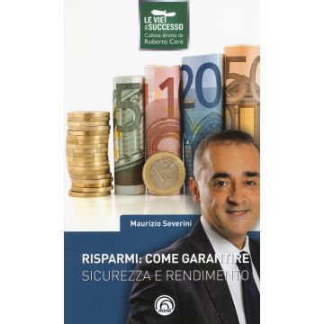Risparmi: come garantire sicurezza e rendimento