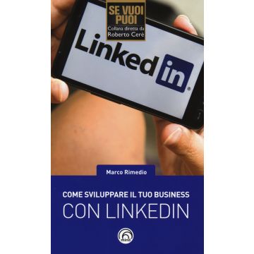 Come sviluppare il tuo business con LinkedIn