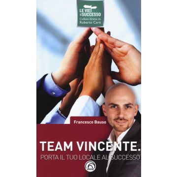 Team vincente. Porta il tuo locale al successo