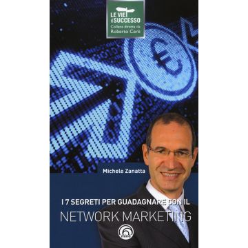 I 7 segreti per guadagnare con il network marketing