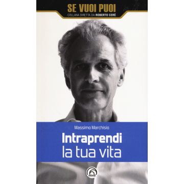 Intraprendi la tua vita