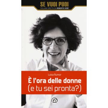 È l'ora delle donne (e tu sei pronta?)