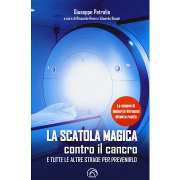 La scatola magica contro il cancro e tutte le altre strade per prevenirlo
