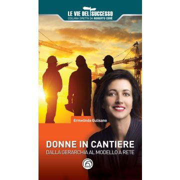 Donne in cantiere. Dalla gerarchia al modello a rete
