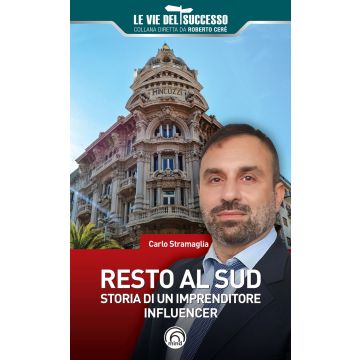 Resto al Sud. Storia di un imprenditore influencer