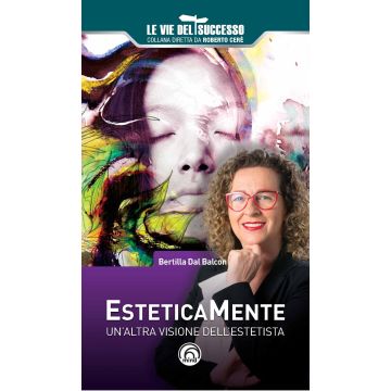 Esteticamente. Un'altra visione dell'estetista