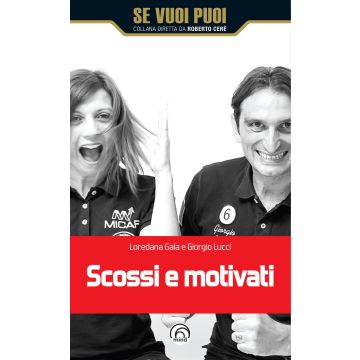 Scossi e motivati