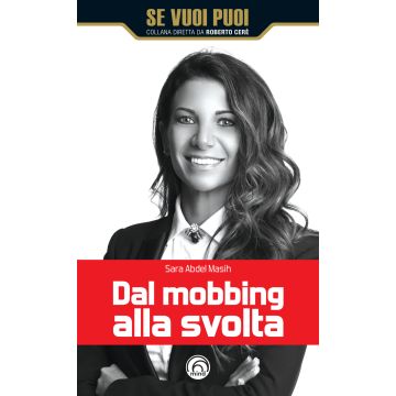 Dal mobbing alla svolta