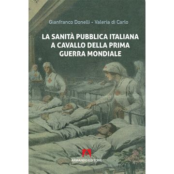 La sanità pubblica italiana negli anni a cavallo della prima guerra mondiale
