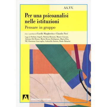 Per una psicoanalisi nelle istituzioni. Pensare in gruppo