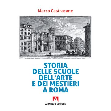 Storia delle scuole dell'arte e dei mestieri a Roma