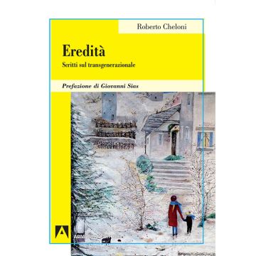 Eredità. Scritti sul transgenerazionale