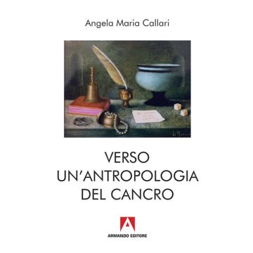 Verso una antropologia del cancro