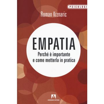 Empatia. Perché è importante e come metterla in pratica