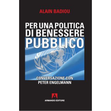 Per una politica del benessere pubblico. Conversazione con Peter Engelmann