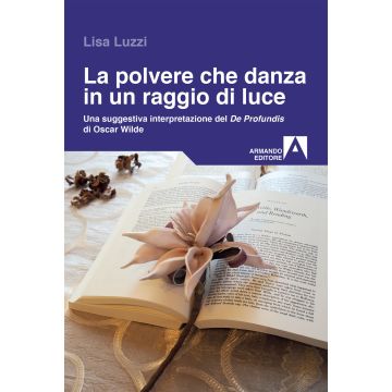 La polvere che danza in un raggio di luce. Una struggente interpretazione del «De Profundis» di Oscar Wilde