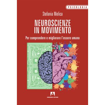 Neuroscienze in movimento stefania melica armando editore