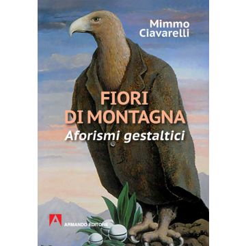 Fiori di montagna. Aforismi gestaltici