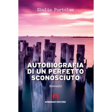 Autobiografia di un perfetto sconosciuto