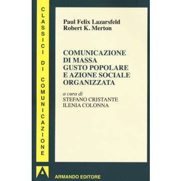 Comunicazione di massa gusto popolare e azione sociale organizzata