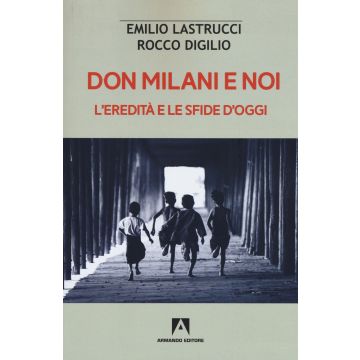 Don Milani e noi. L'eredità e le sfide d'oggi