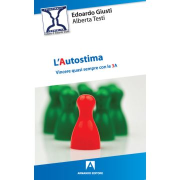 L'autostima. Vincere quasi sempre con le 3A