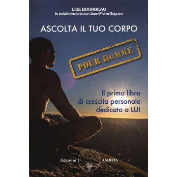 Ascolta il tuo corpo. Pour homme